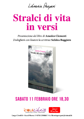 STRALCI DI VITA IN VERSI -  Presentazione del libro di Amedeo Clementi