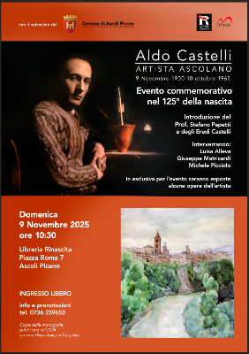 Aldo Castelli, artista ascolano - Evento commemorativo nel 125° della nascita