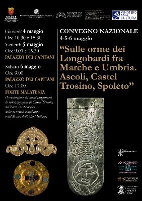 Convegno "Sulle orme dei Longobardi fra Marche e Umbria. Ascoli, Castel Trosino, Spoleto" - Mattinata di sabato 6 maggio