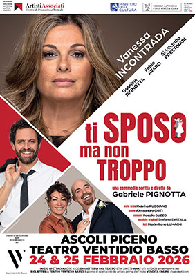 Teatro Ventidio Basso - Stagione 2025/26 - Ti sposo ma non troppo