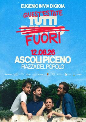 Ascoli Summer Festival 2026 - Eugenio in Via di Gioia