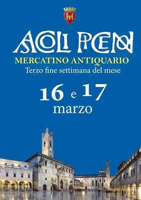 Ascoli Piceno - Mercatino Antiquario - 16 e 17 Marzo 
