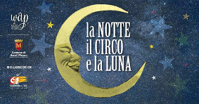 La Notte il Circo e la Luna
