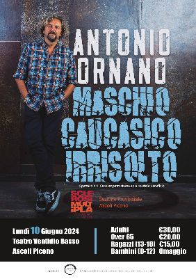 Antonio Ornano - Maschio caucasico irrisolto