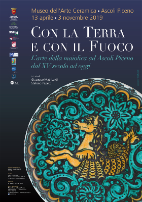 Con la terra e con il fuoco - L'arte della maiolica ad Ascoli Piceno dal XV secolo ad oggi