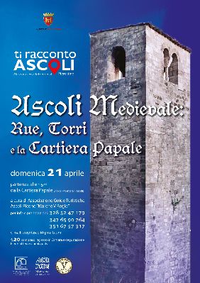 Ti racconto Ascoli - Ascoli medievale: rue torri e la Cartiera Papale