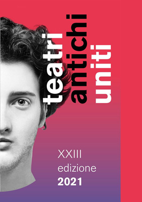 Teatri Antichi Uniti 2021 