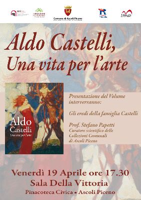 Aldo Castelli, Una vita per l'arte