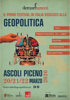 Arriva Demarcazioni, il primo festival in Italia dedicato alla Geopolitica: Ascoli Piceno 20, 21, 22 marzo
