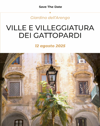 Martedì 12 agosto - Ville e villeggiature dei Gattopardi. L'Architettura della villeggiatura fuori porta dell'aristocrazia siciliana tra ritualità e tradizione
