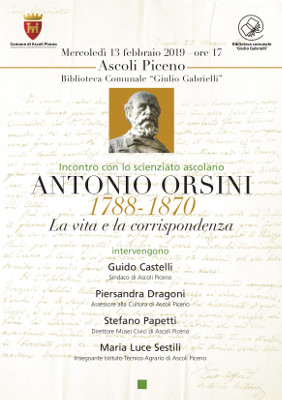 Incontro con lo scienziato ascolano Antonio Orsini 1788 -1870 - La vita e la corrispondenza