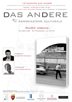 Das Andere - Riuso Urbano Ri-Abitare Ri-pensare la città