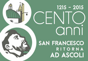 1215-2015 800 anni San Francesco ritorna ad Ascoli
