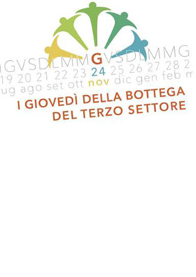 I Giovedì della Bottega del Terzo Settore - " Rispondere al bisogno per rispondere all'uomo"