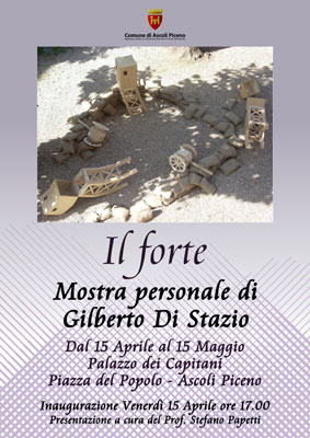  "Il Forte" Mostra personale di Gilberto Di Stazio