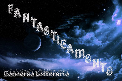 Concorso Letterario "FantasticaMente"