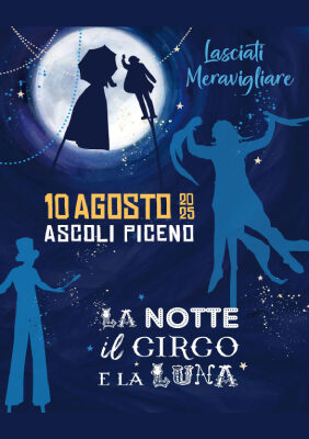La notte, il circo e la luna - 10 agosto 2025
