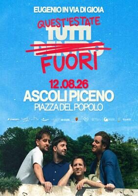 Ascoli Summer Festival 2026 - Eugenio in Via di Gioia